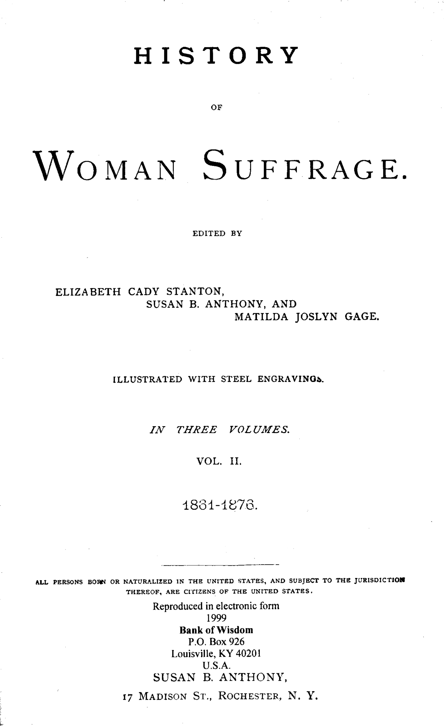 The History of Women Suffrage, Vol. 2 of 6 Vols.